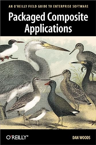 Stock image for Packaged Composite Applications: An O'Reilly Field Guide to Enterprise Software for sale by SecondSale