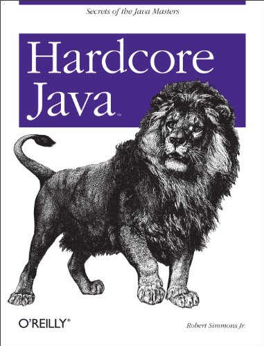 Hardcore Java: Secrets of the Java Masters (9780596005689) by Simmons Jr, Robert