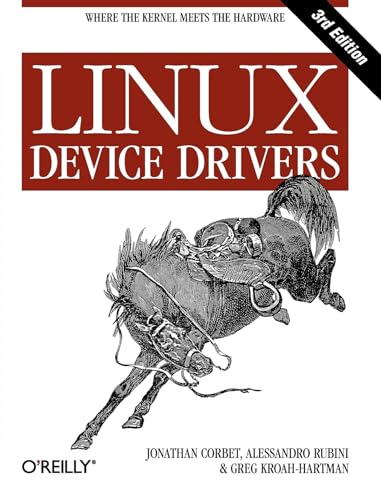 Linux Device Drivers, 3rd Edition - Jonathan Corbet