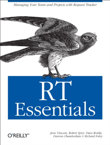Imagen de archivo de RT Essentials : Managing Your Team and Projects with Request Tracker a la venta por Better World Books