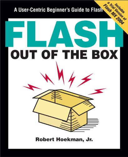 9780596006914: Flash Out of the Box +CD: A User-centric Beginner's Guide to Flash. Learn a Lot, Learn It Fast: Create Your Project Now