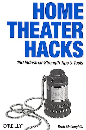 Home Theater Hacks: 100 Industrial-Strength Tips & Tools (9780596007041) by McLaughlin, Brett