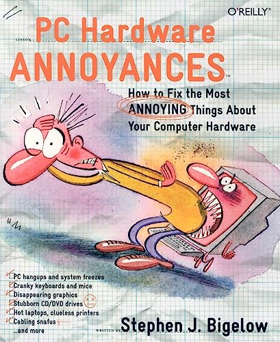 Beispielbild fr PC Hardware Annoyances: How to Fix the Most Annoying Things About Your Computer Hardware zum Verkauf von WorldofBooks