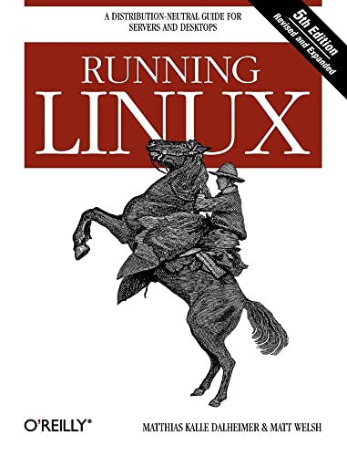 Beispielbild fr Running Linux: A Distribution-Neutral Guide for Servers and Desktops zum Verkauf von Goodwill