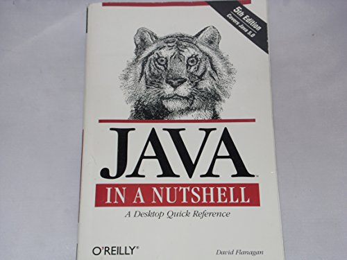 Stock image for Java in a Nutshell: A Desktop Quick Reference (In a Nutshell (O'Reilly)) von David Flanagan APIs developer Java programming language Java programmer C++ tools frameworks informatik Progammierung Informatik Programmiersprachen Programmierwerkzeuge Java Mathematik Informatik Informatiker Web Internet Java in a Nutshell', fifth edition, covers all the extensive changes implicit in 5.0, the latest and greatest version of Java yet. Among the improvements: more discussion on tools and frameworks, and new code examples to illustrate the working of APIs.With more than 700,000 copies sold to date, Java in a Nutshell from O'Reilly is clearly the favorite resource amongst the legion of developers and programmers using Java technology. And now, with the release of the 5.0 version of Java, O'Reilly has given the book that defined the "in a Nutshell" category another impressive tune-up. In this latest revision, readers will find Java in a Nutshell, 5th Edition does more than just cover the extensive for sale by BUCHSERVICE / ANTIQUARIAT Lars Lutzer