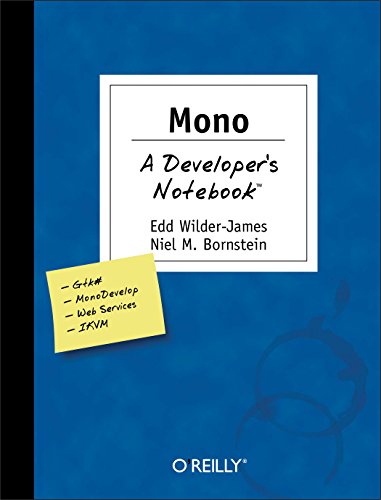 Mono: A Developer's Notebook (9780596007928) by Edd Dumbill; Niel M. Bornstein