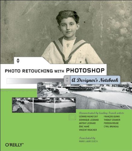 Imagen de archivo de Photo Retouching with Photoshop: A Designer's Notebook: A Designer's Notebook a la venta por ThriftBooks-Atlanta
