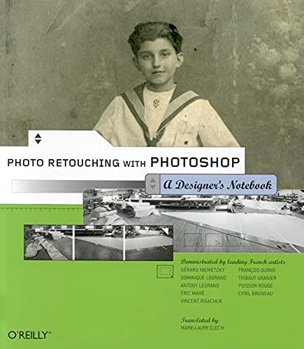 Stock image for Photo Retouching with Photoshop: A Designer's Notebook: A Designer's Notebook for sale by ThriftBooks-Atlanta