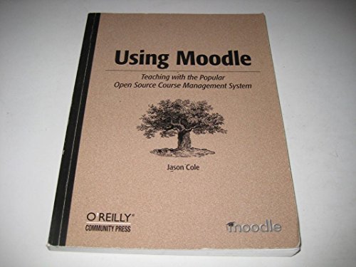 Stock image for Using Moodle : Teaching with the Popular Open Source Course Management System for sale by Better World Books