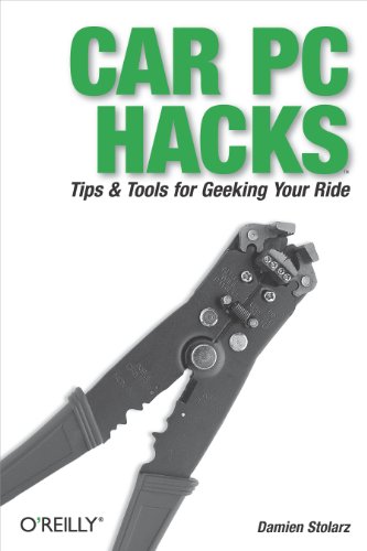 9780596008710: Car Pc Hacks: Tips and Tools for Geeking Your Ride