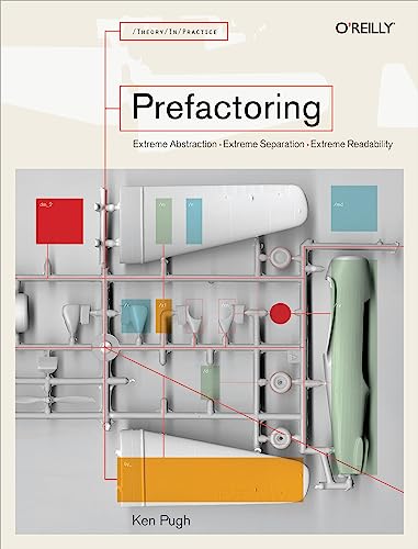 Stock image for Prefactoring: Extreme Abstraction - Extreme Separation - Extreme Reliability for sale by SecondSale