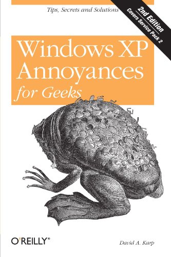 Beispielbild fr Windws XP Annoyances for Geeks: Tips, Secrets and Solutions 2nd Edition zum Verkauf von Bruce Irving
