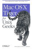 Mac OS X Tiger for Unix Geeks (9780596009120) by Jepson, Brian; Rothman, Ernest E.