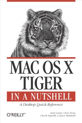 Mac OS X Tiger in a Nutshell: A Desktop Quick Reference (9780596009434) by Lester, Andy; Stone, Chris; Toporek, Chuck; McIntosh, Jason