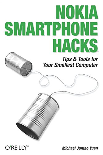 Nokia Smartphone Hacks: Tips & Tools for Your Smallest Computer (9780596009618) by Yuan, Michael