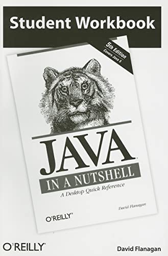 9780596009939: Student Workbook Java in a Nutshell: A Desktop Quick Reference