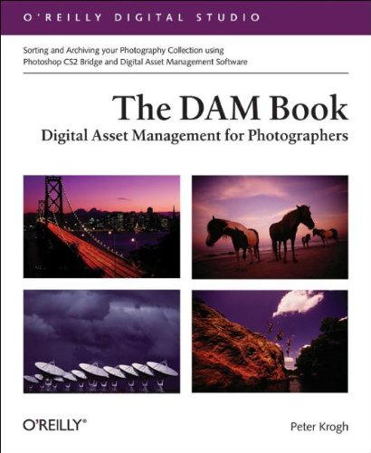 Stock image for The Dam Book: Digital Asset Management for Photographers (O'Reilly Digital Studio) for sale by HPB-Diamond