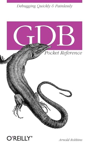 Stock image for GDB Pocket Reference: Debugging Quickly & Painlessly with GDB (Pocket Reference (O'Reilly)) for sale by HPB-Emerald