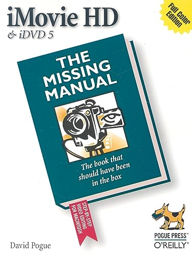 IMovie HD & IDVD 5: The Missing Manual (9780596100339) by Pogue, David