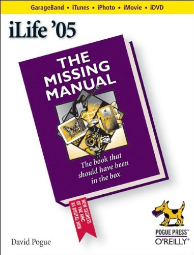 Beispielbild fr iLife '05: The Missing Manual zum Verkauf von SecondSale