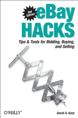 Beispielbild fr eBay Hacks : Tips and Tools for Bidding, Buying, and Selling zum Verkauf von Better World Books