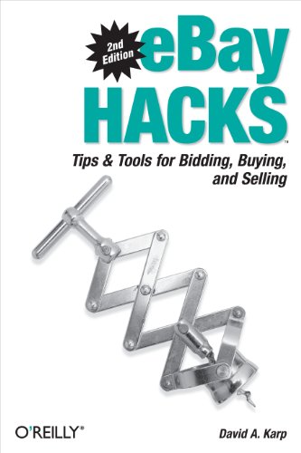 Stock image for eBay Hacks : Tips and Tools for Bidding, Buying, and Selling for sale by Better World Books: West