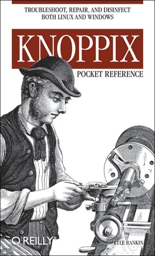 Stock image for Knoppix Pocket Reference: Troubleshoot, Repair, and Disinfect Both Linux and Windows for sale by Wonder Book