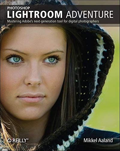 Stock image for Photoshop Lightroom Adventure : Mastering Adobe's Next-Generation Tool for Digital Photographers for sale by Better World Books