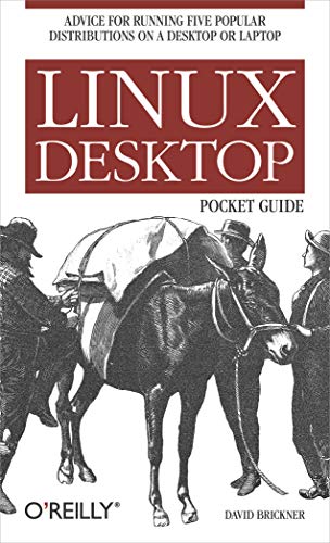 Stock image for Linux Desktop Pocket Guide : Advice for Running Five Popular Distributions on a Desktop or Laptop for sale by Better World Books