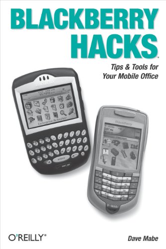 9780596101152: Blackberry Hacks: Tips & Tools for Your Mobile Office