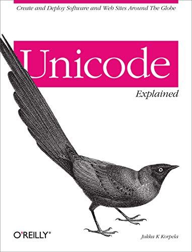 9780596101213: Unicode Explained: Internationalize Documents, Programs, and Web Sites