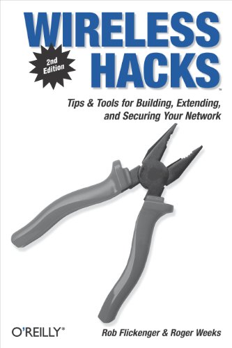 Wireless Hacks: Tips & Tools for Building, Extending, and Securing Your Network (9780596101442) by Flickenger, Rob; Weeks, Roger