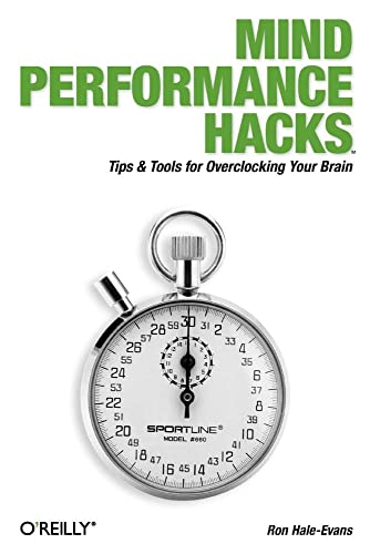 Stock image for Mind Performance Hacks: Tips & Tools for Overclocking Your Brain for sale by SecondSale