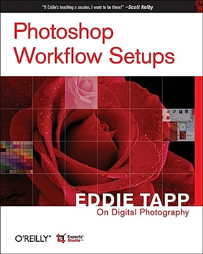 Photoshop Workflow Setups: Eddie Tapp On Digital Photography - Trapp, Eddie