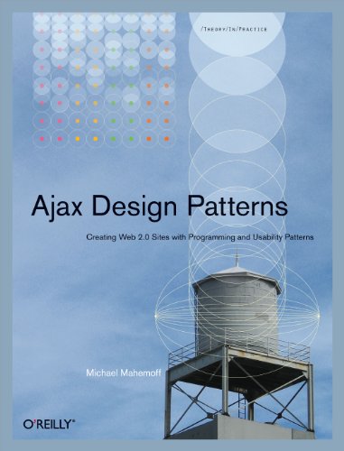 9780596101800: Ajax Design Patterns: Creating Web 2.0 Sites with Programming and Usability Patterns