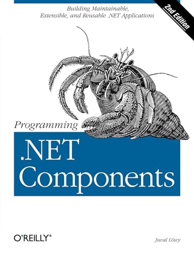 Beispielbild fr Programming . NET Components : Design and Build . NET Applications Using Component-Oriented Programming zum Verkauf von Better World Books