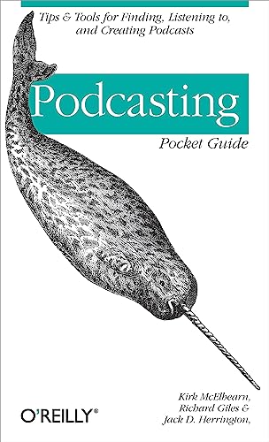 9780596102302: Podcasting Pocket Guide: Tips & Tools for Finding, Listening To, and Creating Podcasts