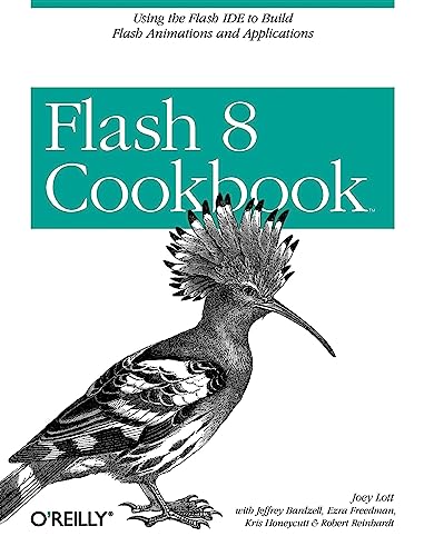 Stock image for Flash 8 Cookbook : Using the Flash IDE to Build Flash Animations and Applications for sale by Better World Books