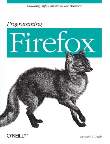 Beispielbild fr Programming Firefox: Building Applications in the Browser zum Verkauf von ThriftBooks-Atlanta