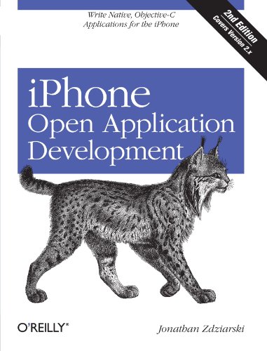Beispielbild fr iPhone Open Application Development: Write Native Applications Using the Open Source Tool Chain zum Verkauf von Wonder Book