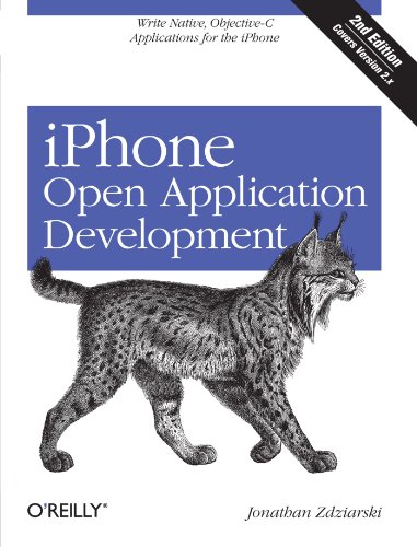 Stock image for iPhone Open Application Development: Write Native Applications Using the Open Source Tool Chain for sale by Wonder Book