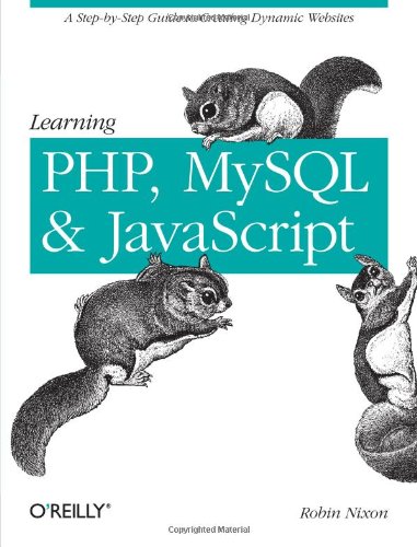 Beispielbild fr Learning PHP, MySQL, and JavaScript : A Step-by-Step Guide to Creating Dynamic Websites zum Verkauf von Better World Books