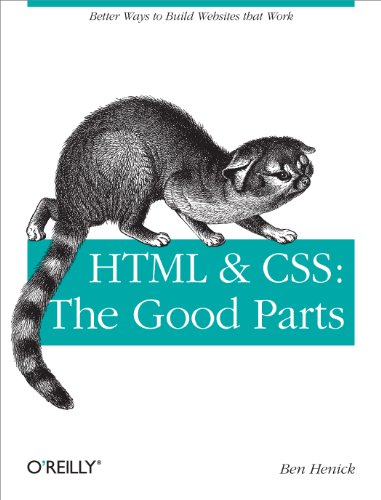 Immagine dell'editore per HTML & CSS: The Good Parts: Better Ways to Build Websites That Work venduto da Phatpocket Limited