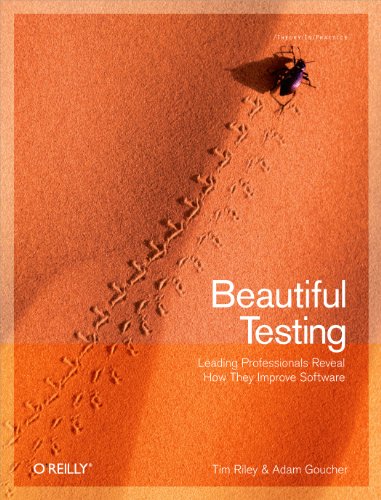 Beispielbild fr Beautiful Testing : Leading Professionals Reveal How They Improve Software zum Verkauf von Better World Books