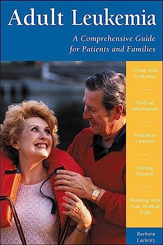 Beispielbild fr Adult Leukemia: A Comprehensive Guide for Patients and Families zum Verkauf von Wonder Book