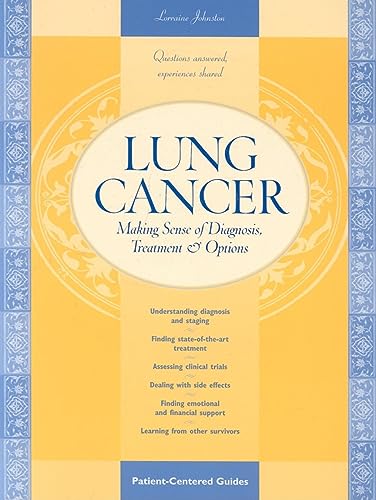 Beispielbild fr Lung Cancer: Making Sense of Diagnosis, Treatment, and Options zum Verkauf von -OnTimeBooks-