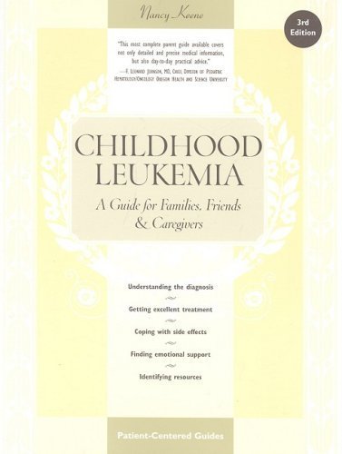 Beispielbild fr Childhood Leukemia : A Guide for Families, Friends, and Caregivers zum Verkauf von Better World Books
