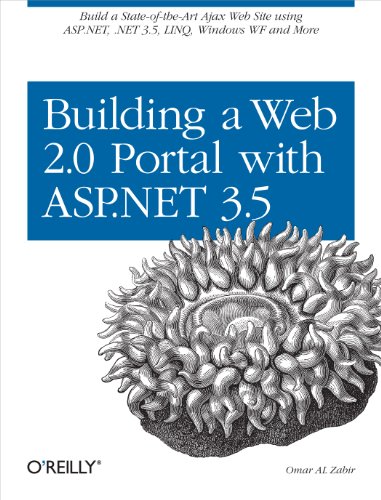9780596510503: Building a Web 2.0 Portal with ASP.NET 3.5: Learn How to Build a State-Of-The-Art Ajax Start Page Using Asp.Net, .Net 3.5, Linq, Windows Wf, and More