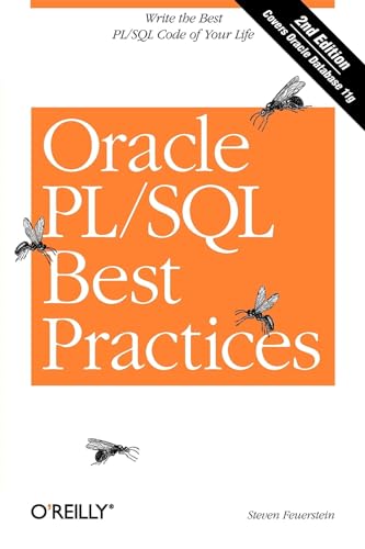 Beispielbild fr Oracle PL/SQL Best Practices : Write the Best PL/SQL Code of Your Life zum Verkauf von Better World Books