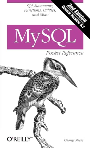 MySQL Pocket Reference: SQL Statements, Functions and Utilities and more (Pocket Reference (O'Reilly)) (9780596514266) by Reese, George